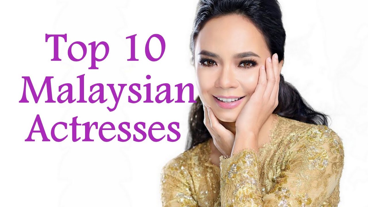 Top 10 Most Beautiful Malaysian  Actresses  YouTube