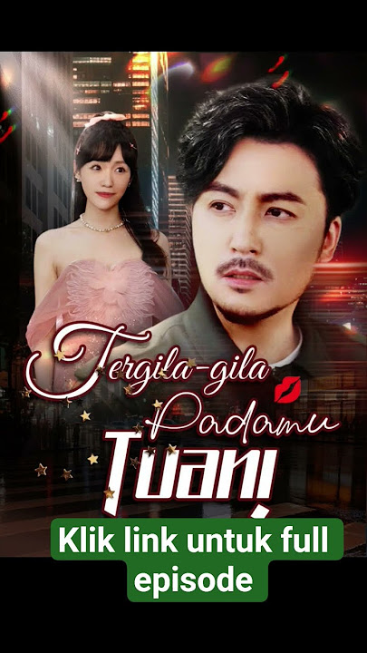 Tergila gila Padamu Tuan #ZonaDracinID #dramachina #dracin #dramaupdate #chinesedrama