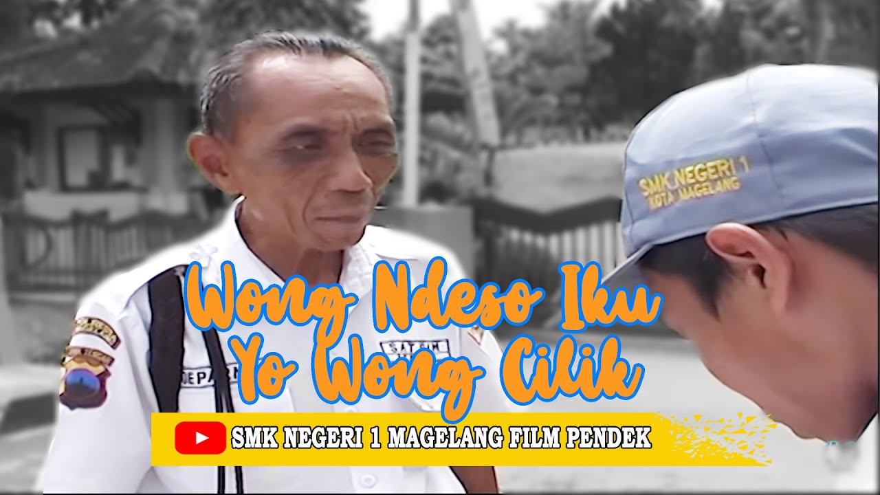Film Pendek - WONG NDESO IKU YO WONG CILIK - SMK N 1 MAGELANG