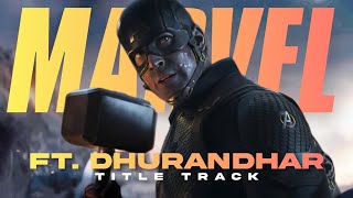 Dhurandhar Title Track - Marvel Edit Mcu