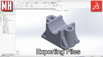 Exporting FILES out of SOLIDWORKS 2025