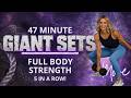 47 Minute Giant Sets! Full Body Strength Workout