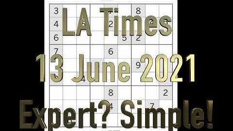 Sudoku solution – LA Times 13 June 2021 Expert? Simple!