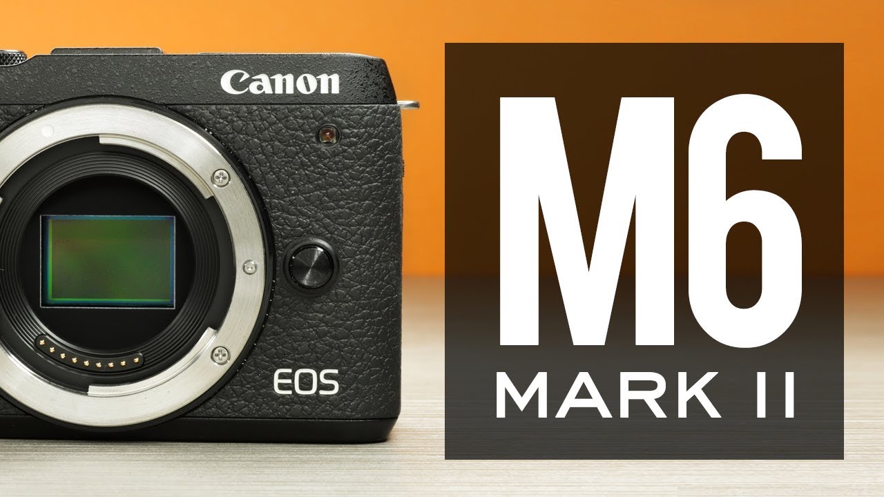  Update New  WATCH BEFORE YOU BUY THE Canon M6 MK II