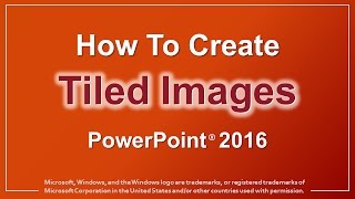 How to Create Tiled Images in PowerPoint 2016