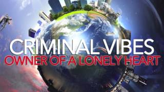 Criminal Vibes - Owner Of A Lonely Heart (Club Mix)