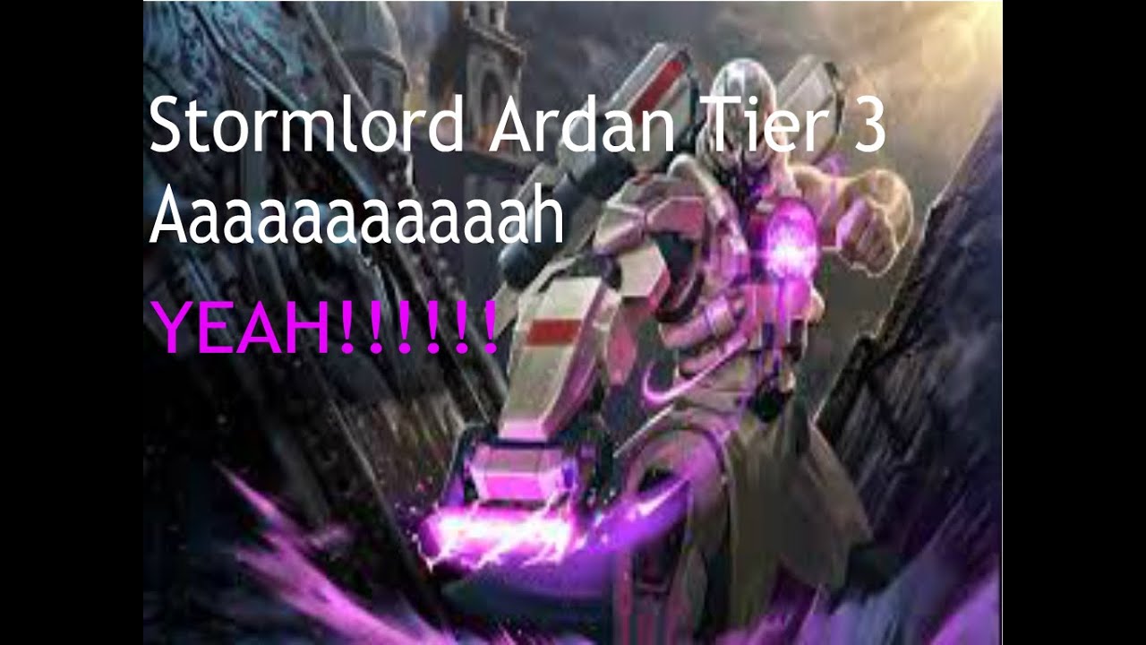 Stormlord Ardan Tier 3 Aaaaaaah YEAH!!!!