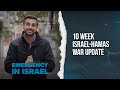 10 Week Israel-Hamas War Update