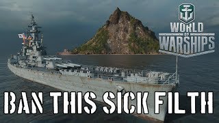 World of Warships - Ban This Sick Filth