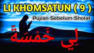 Li Khomsatun Uthfi Biha (Part 9) Cover Santri - Doa Penangkal Wabah/Penyakit - Pujian Sebelum Sholat