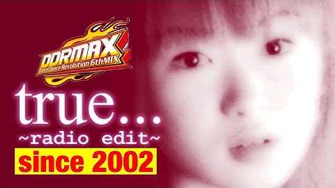 【DDRMAX】true...(radio edit)/小坂りゆ