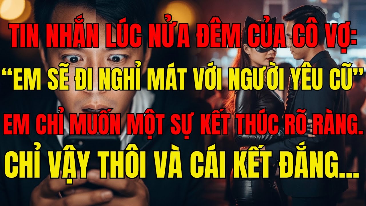 Vợ Đòi Đi Nghỉ Mát Với Người Yêu Cũ Để 