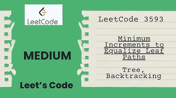 LeetCode 3593. Minimum Increments to Equalize Leaf Paths | Tree | Bottom Up | Backtracking | Recursi