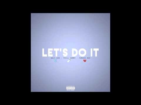Ugly God X Trill Sammy X Famous Dex - Let's Do It