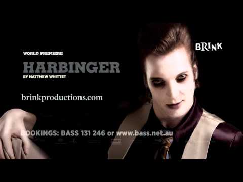 Brink Productions' HARBINGER by Matthew Whittet