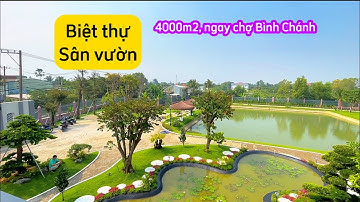 Biệt thự sân vườn ngay chợ Bình Chánh 4000m2 đường Đinh Đức Thiện