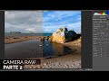 Camera RAW: Cómo usar el plugin de Adobe Camera RAW en PHOTOSHOP | Parte 2