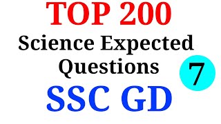 【7】Science Special Top 200 Question Series |SSC GD |EXAM SPECIAL |EXAM TRENDS | Science special