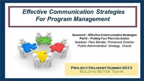 Effective Communication Strategies Part 6: Putting Your Plan Into Action- A PSP Forum