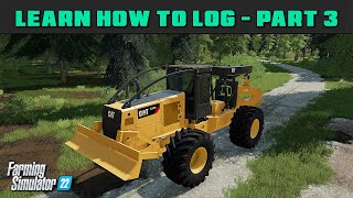 Part 3  Operating The Skidder  Learn How To Log  FDR Logging