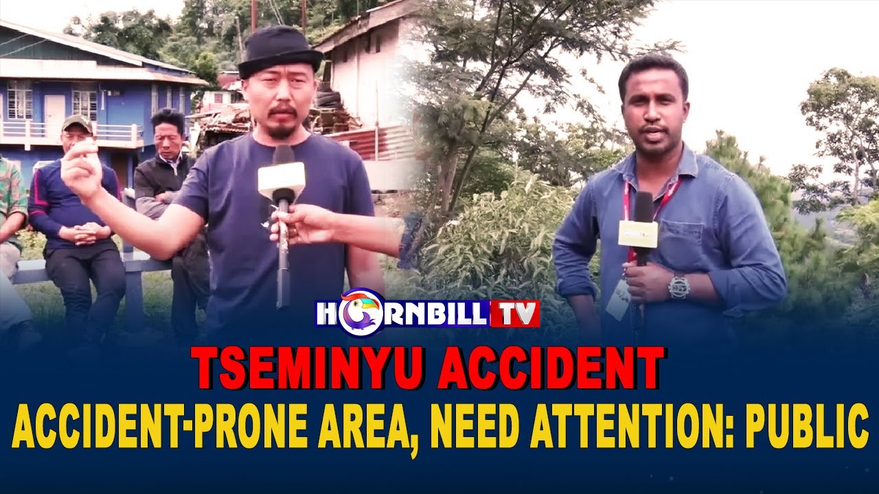 TSEMINYU ACCIDENT | ACCIDENT-PRONE AREA, NEED ATTENTION: PUBLIC