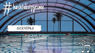 Pocket Palma - GODIŠNJI ° Tekst