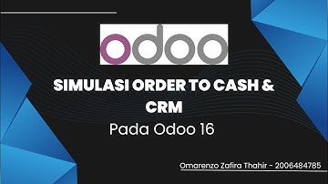 Simulasi Order to Cash & CRM pada Odoo 16