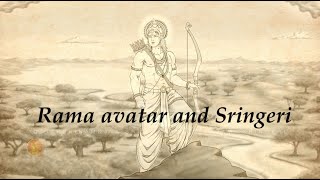 Rama avatar and Sringeri (an excerpt from Sri Malahanikareshwara Movie, link given below)