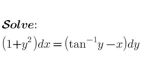 Solve: (1+y^2)dx=(tan^-1y-x)dy