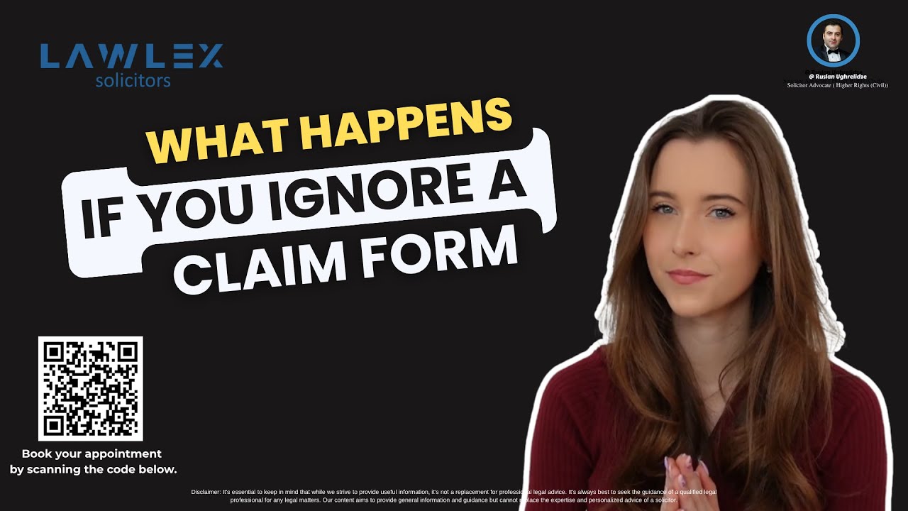 What happens if you ignore a claim form in the UK?