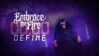 Embrace The Fire - Define