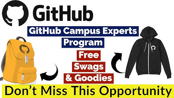 GitHub Campus Experts Program | Free Swag & Goodies By GitHub | Free Swags
