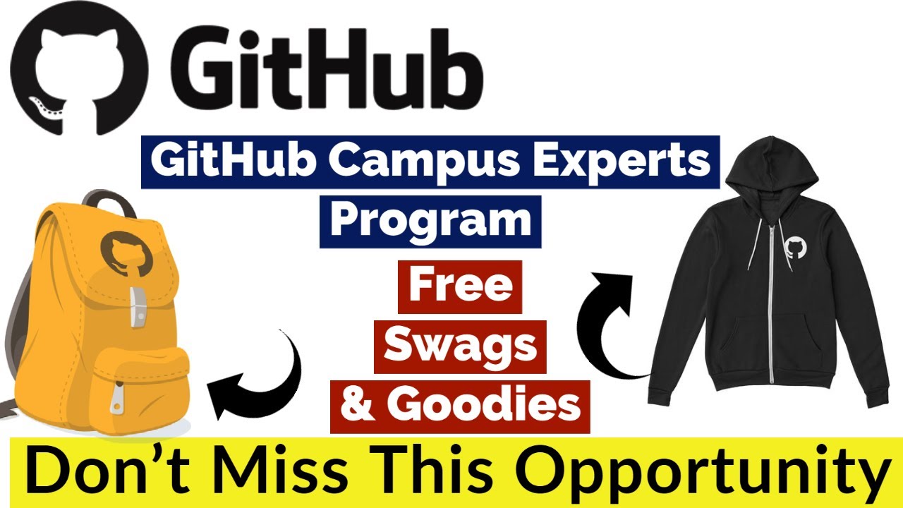 GitHub Campus Experts Program Free Swag & Goodies By GitHub Free