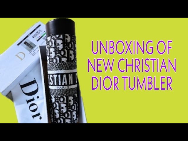 Unboxing of new Christian Dior Tumbler - YouTube