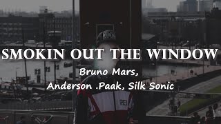 Bruno Mars, Anderson .Paak, Silk Sonic - Smokin Out The Window (Lyrics)