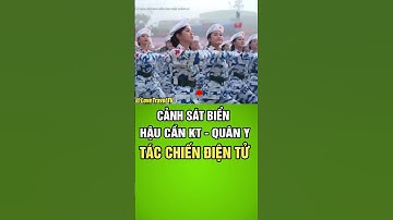 Cảnh sát biển - Hậu cần - Quân Y - Tác chiến điện tử