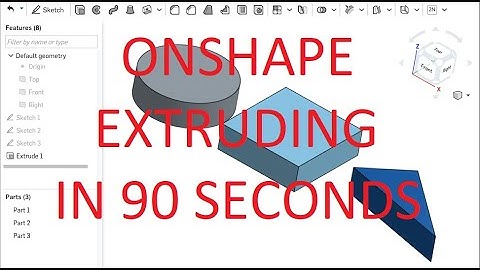 The Basics of Onshape Extrude in 90 Seconds | Onshape Quick Tutorials 1