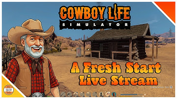 A Fresh Start In Cowboy Life Simulator