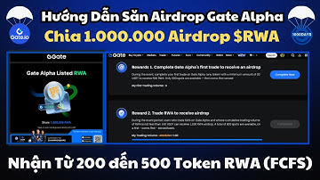 Hướng Dẫn Săn Sự Kiện Gate Alpha Giao Dịch Chia 1.000.000 Airdrop $RWA - 1000DAYSCRYPTO