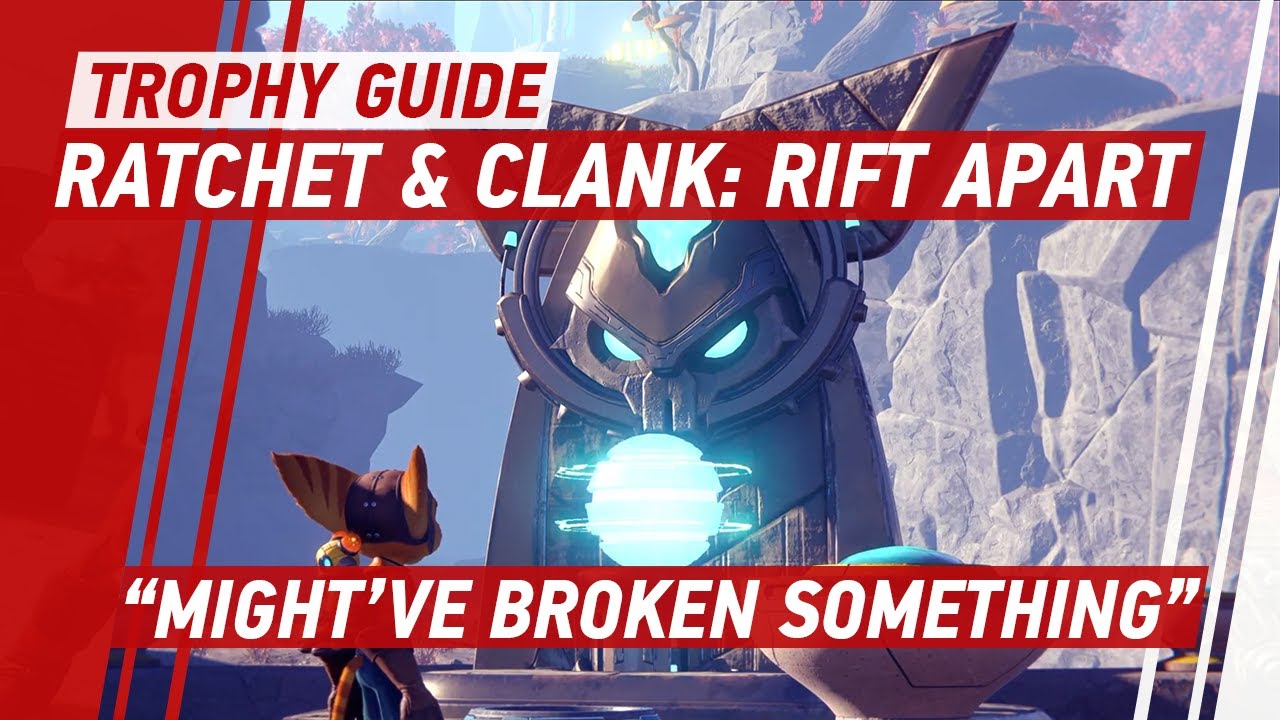 Ratchet & Clank: Rift Apart Trophy Guide - Dayngls' Guides