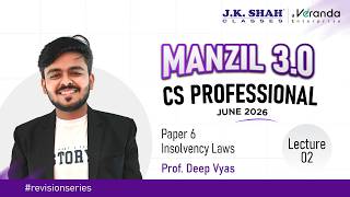 Manzil 3.0 I CS PROFESSIONAL JUNE 26I Insolvency Laws I Lecture 2 #revisionseries #csatjkshahclasses