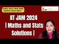 IIT JAM 2024 | Maths and Statistics Solutions | Complete |