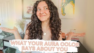 All About AURA COLORS: What Does Your Aura Color Mean?