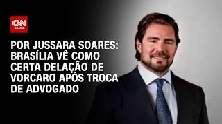 Brasília vê como certa delação de Vorcaro após troca de advogado | AGORA CNN