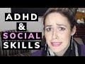 ADHD AND SOCIAL SKILLS 