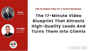 The 17-Minute Video Blueprint That Attracts High-Quality Leads And Turns Them Into Clients
