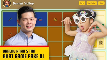 Anak 5 Tahun Bikin Game Sendiri Pakai AI Google Gemini! 😱 Gak Perlu Ngoding Sama Sekali!