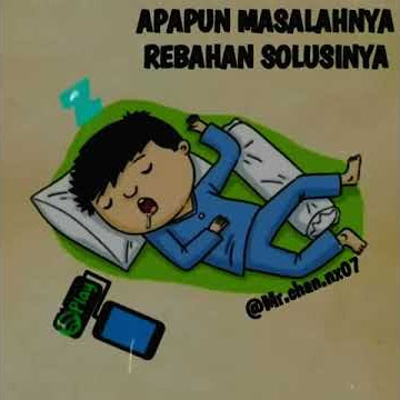 Apapun masalahnya,solusinya tidur😂