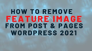 How To Remove Featured Image From Post & Pages In WordPress 2021 In Hindi
