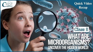 Class 8 Microorganisms | Science Olympiad |  CREST Olympiads